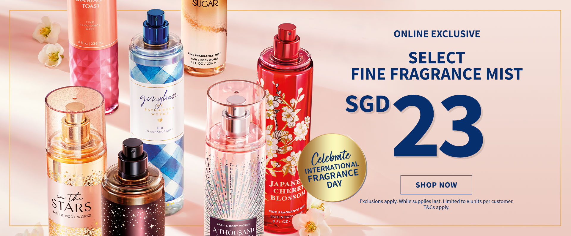 Limited Time Only! In Stores and Online Select Fine Fragrance Mist